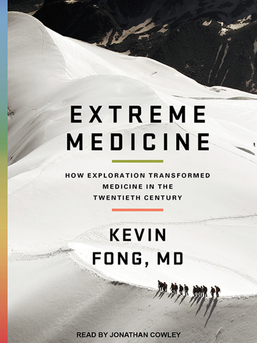 Title details for Extreme Medicine by Kevin Fong, MD - Available